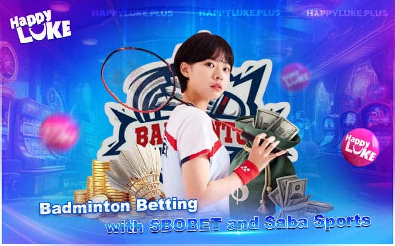 Thrilling Badminton Betting Action Awaits at HappyLuke