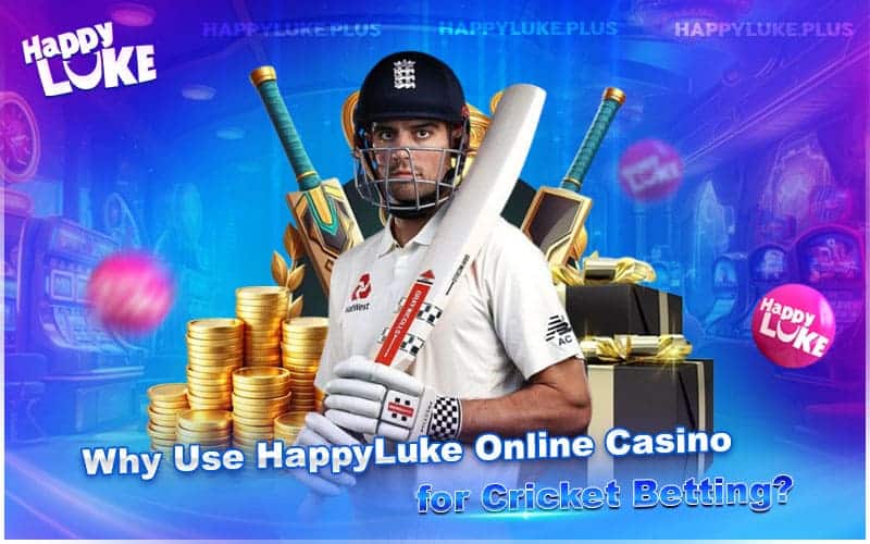 Enjoy the Best Cricket Odds and Markets with HappyLuke