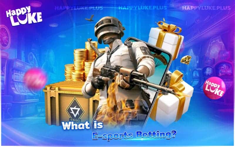Experience the Best E-sports Betting at HappyLuke