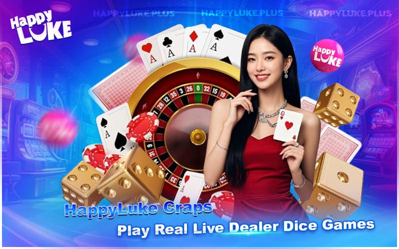 Play Live Craps Online at HappyLuke