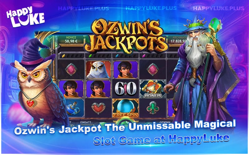 Spin Ozwin’s Jackpot Slot at HappyLuke