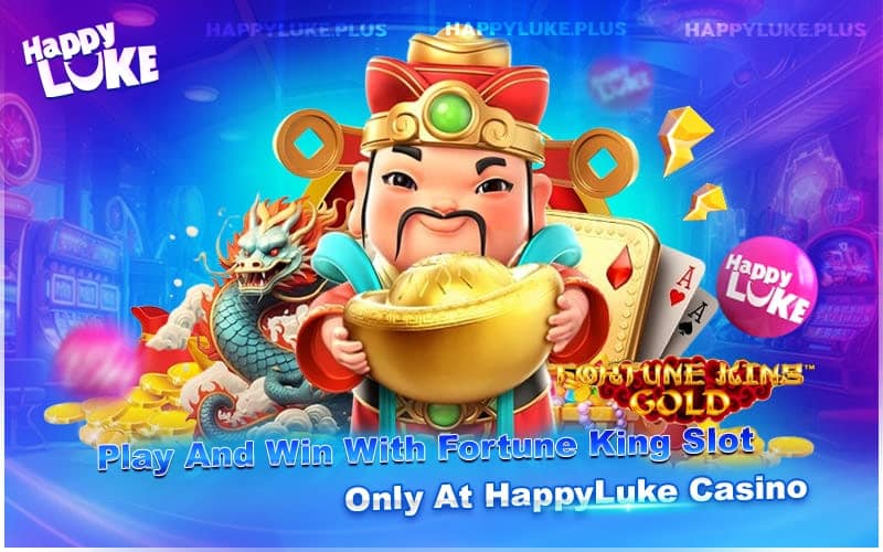 Spin Fortune King Slot Today at HappyLuke