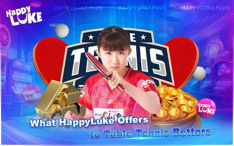 HappyLuke Online Casino – Your Table Tennis Betting Hub