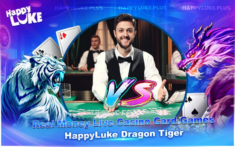 Live Dragon Tiger Card Game at HappyLuke