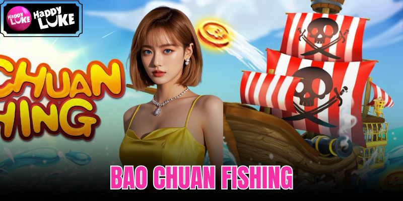 Bao Chuan Fishing
