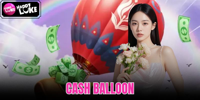 Cash Balloon